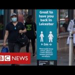 Lockdown tightened in Leicester as coronavirus cases surge – BBC News