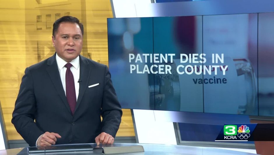 Patient dies in Placer County after receiving COVID-19 vaccine