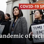 How the coronavirus pandemic fuels racism | COVID-19 Special