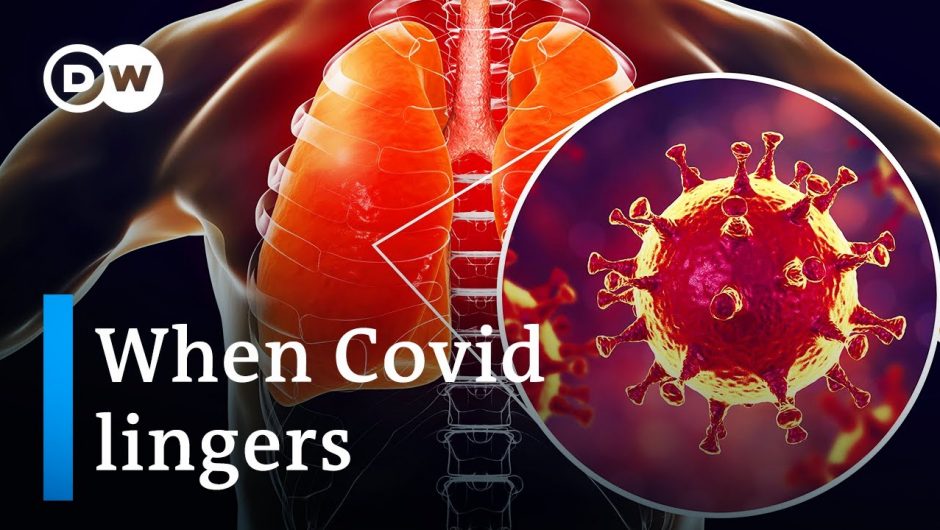 Long Covid: When coronavirus symptoms don't go away | DW News