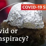 Conspiracy theories: Who are the people who believe them? | COVID-19 Special