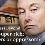 The billionaire class: a threat to democracy? | Business Beyond