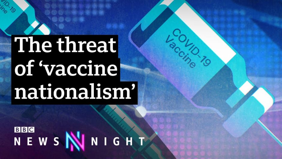 Covid: UK fighting patent-free Covid vaccine proposals – BBC Newsnight