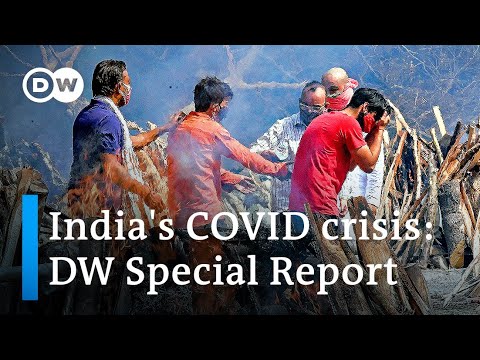 India's COVID crisis: How did it happen and what to expect | DW Special Report