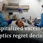 Delta variant hospitalizations make vaccine skeptics regret their decisions | DW News