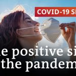 COVID: The positive side of the pandemic | COVID-19 Special