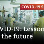 The pandemic's evolution and lessons for the future | COVID-19 Special