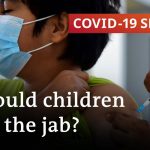 COVID-19: Should children be vaccinated? | COVID-19 Special