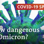 Omicron: Scientists race to work out how dangerous the variant is | COVID-19 Special