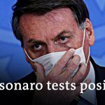 Brazil's President Jair Bolsonaro tests positive for coronavirus | DW News